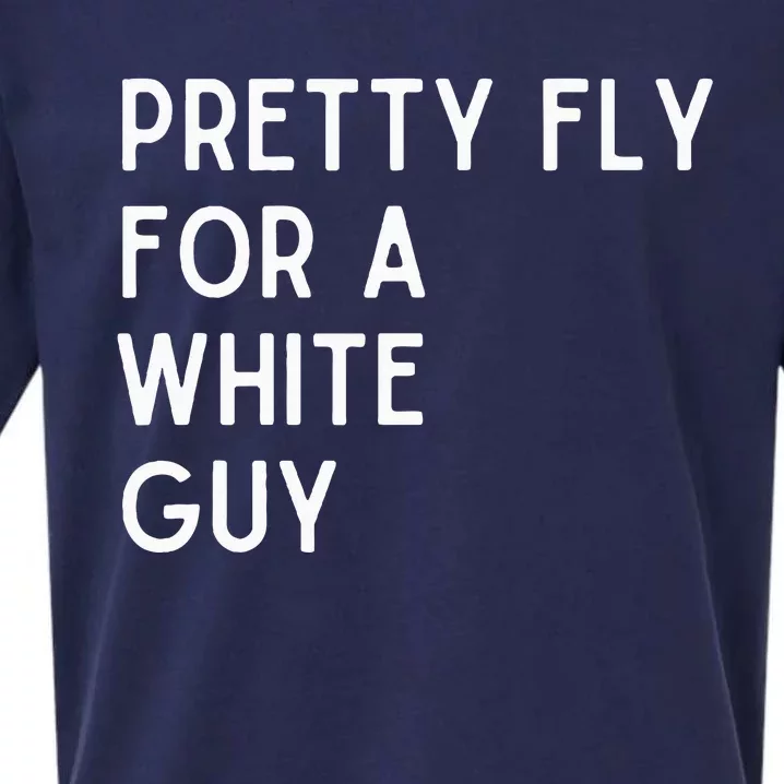 Pretty Fly For A White Guy Funny Saying Sueded Cloud Jersey T-Shirt