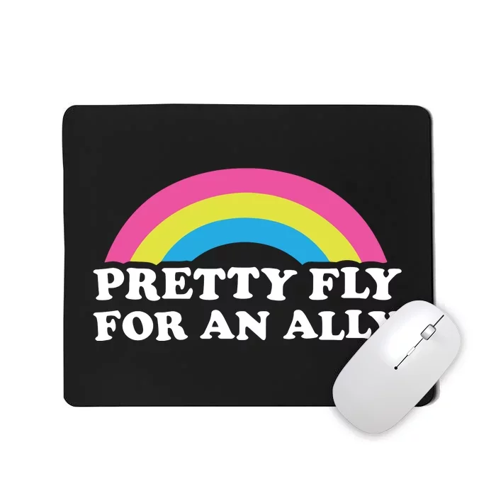 Pretty Fly For An Ally Mousepad