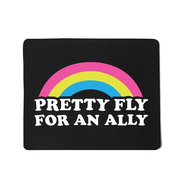 Pretty Fly For An Ally Mousepad