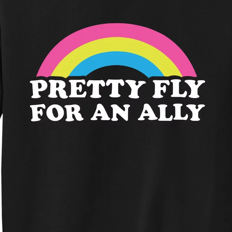 Pretty Fly For An Ally Tall Sweatshirt