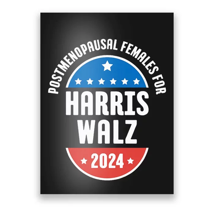 Postmenopausal Females For Harris Walz 2024 Poster