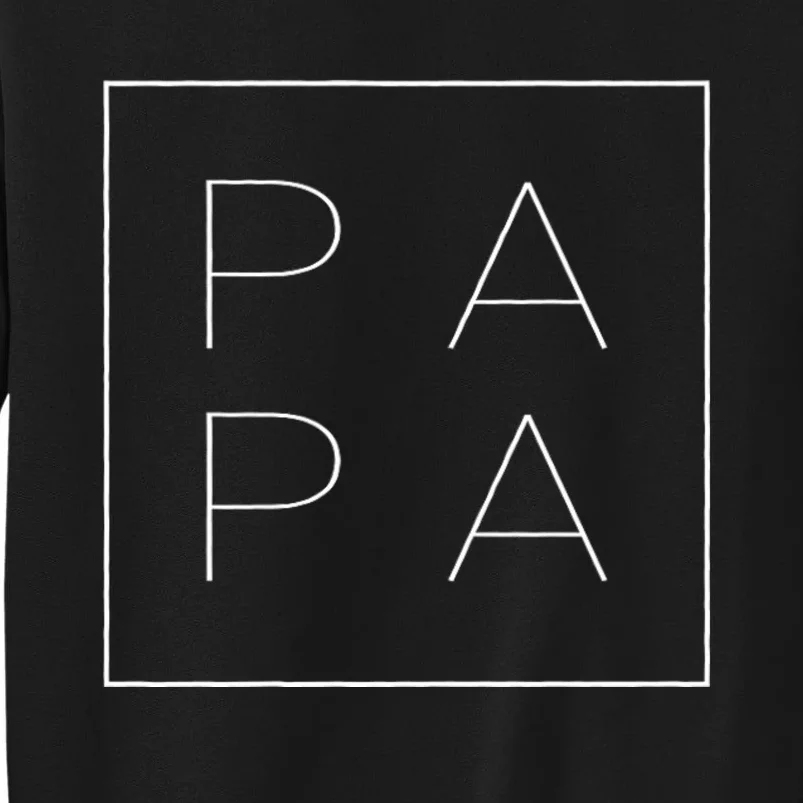 Papa Funny Fathers Day Present For Dad Papa Grandpa Dada Tall Sweatshirt