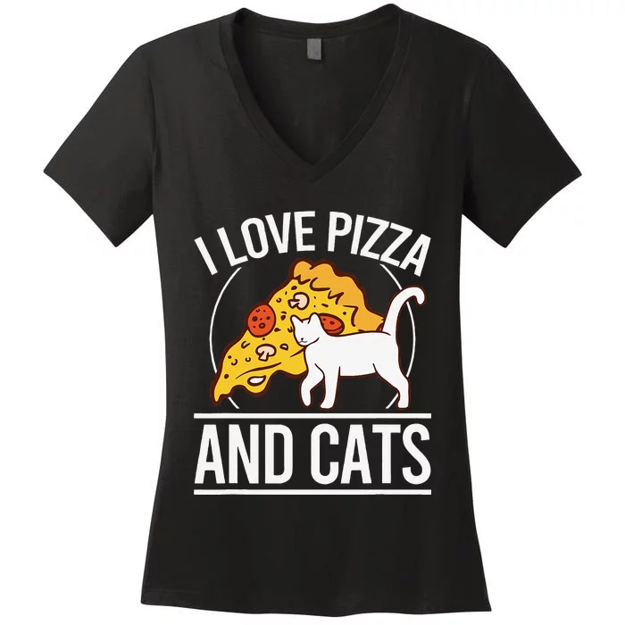 Pizza foodie Funny I Love Pizza And Cats Pizza Kitten Women's V-Neck T-Shirt