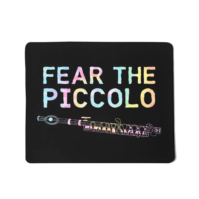 Piccolo Flute Fear The Piccolo Flutist Tie Dye Mousepad