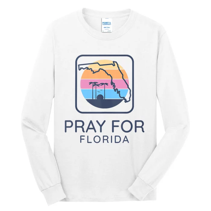 Pray For Florida Strong Tall Long Sleeve T-Shirt