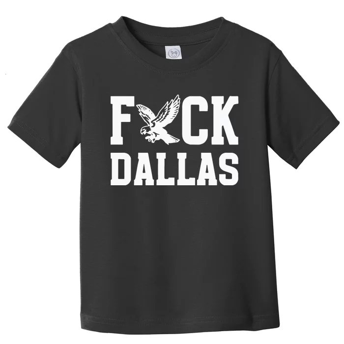 Philadelphia Football Fuck Dallas Toddler T-Shirt