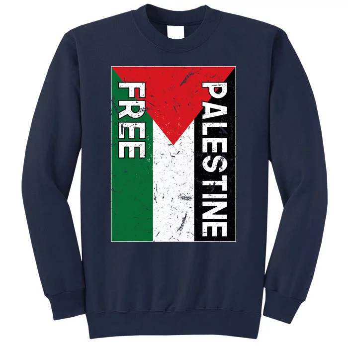 Palestine Flag Free Gaza I Stand With Free Palestine Tall Sweatshirt