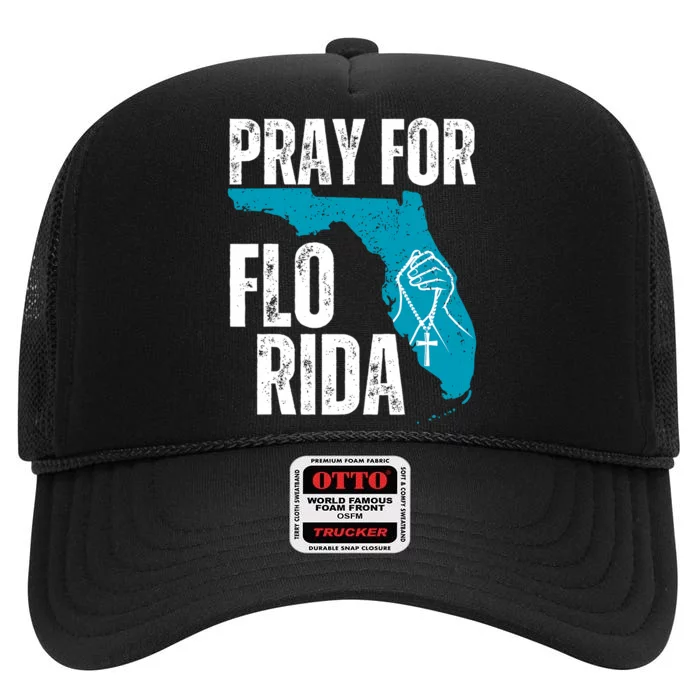 Pray For Florida Tampa Pray For Floridians Hurricane Milton Florida Strong High Crown Mesh Trucker Hat