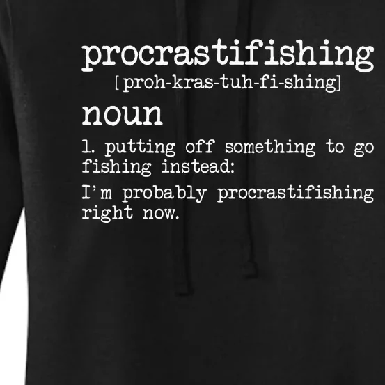 Procrastifishing Funny Fishing Gifts For Men Fisherman Dad Women's Pullover Hoodie