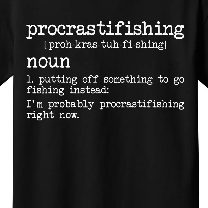 Procrastifishing Funny Fishing Gifts For Men Fisherman Dad Kids T-Shirt