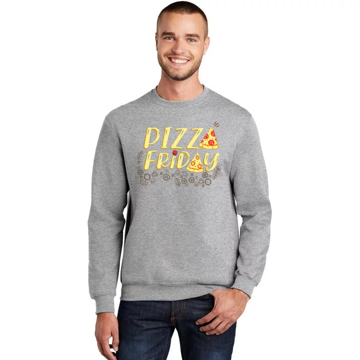 Pizza Friday Funny Food Tall Sweatshirt