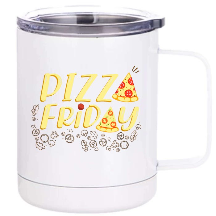 Pizza Friday Funny Food Front & Back 12oz Stainless Steel Tumbler Cup