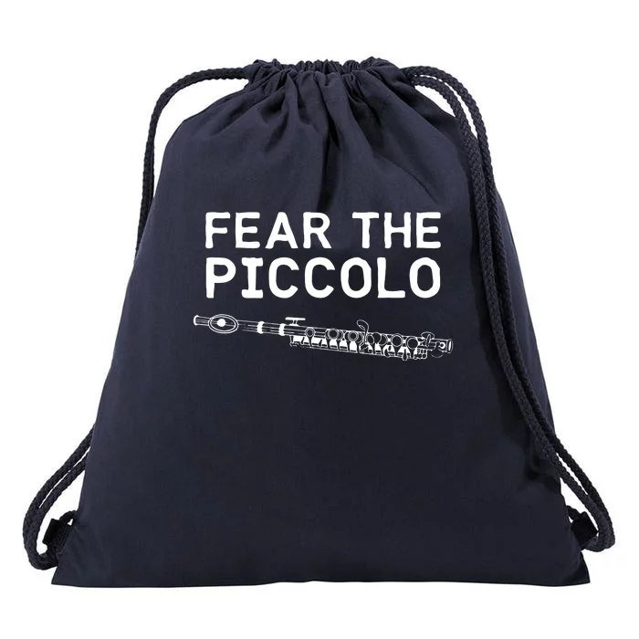 Piccolo Flute Fear The Piccolo Flutist Drawstring Bag