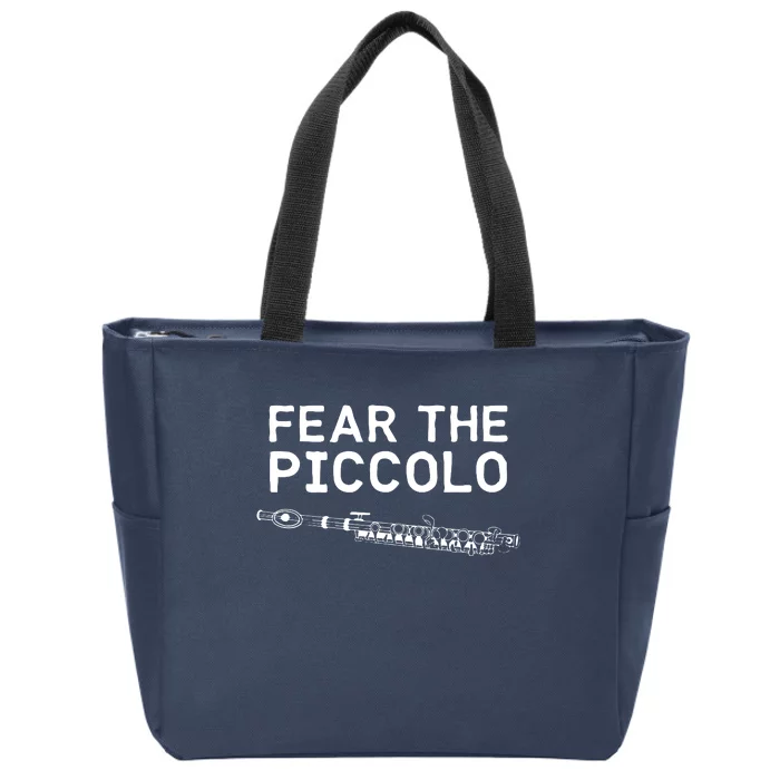 Piccolo Flute Fear The Piccolo Flutist Zip Tote Bag