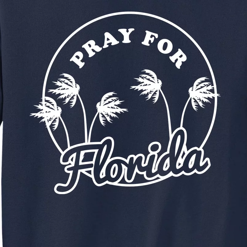 Pray For Florida Tall Sweatshirt