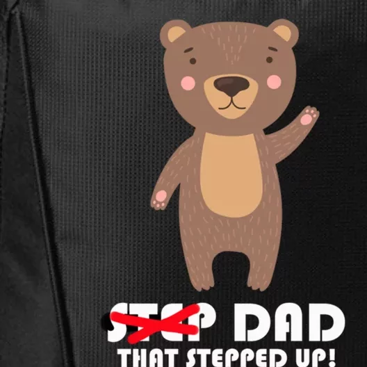 Proud Fathers Family Matching Step Dad That Stepped Up! Gift City Backpack