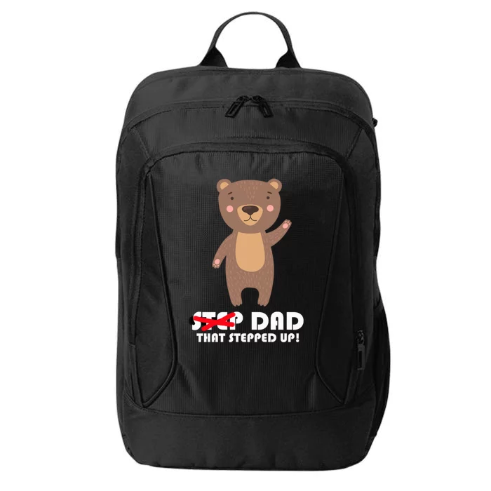 Proud Fathers Family Matching Step Dad That Stepped Up! Gift City Backpack