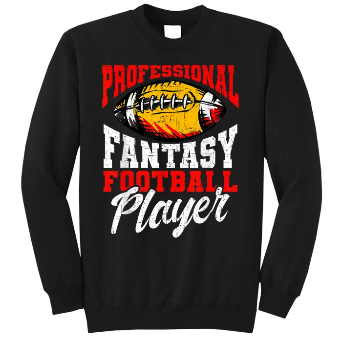 Professional Fantasy Football Player Fantasy Football Tall Sweatshirt