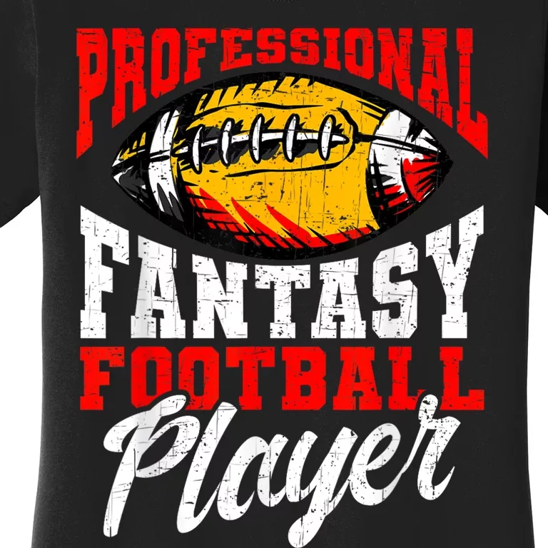 Professional Fantasy Football Player Fantasy Football Women's T-Shirt