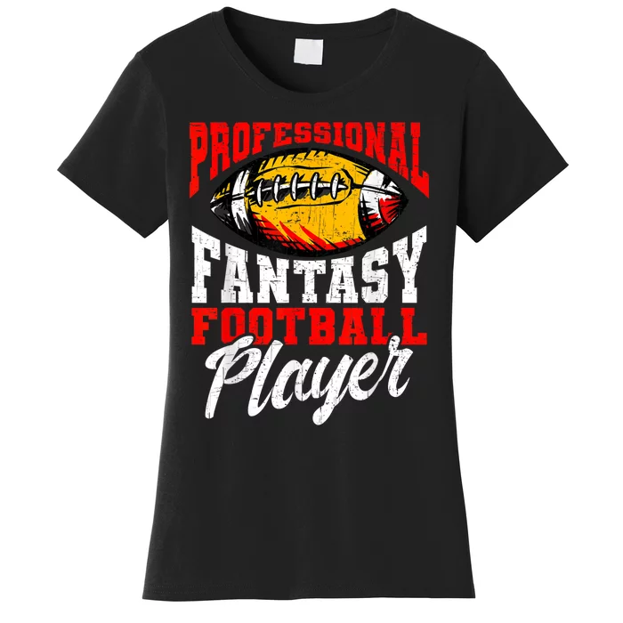 Professional Fantasy Football Player Fantasy Football Women's T-Shirt