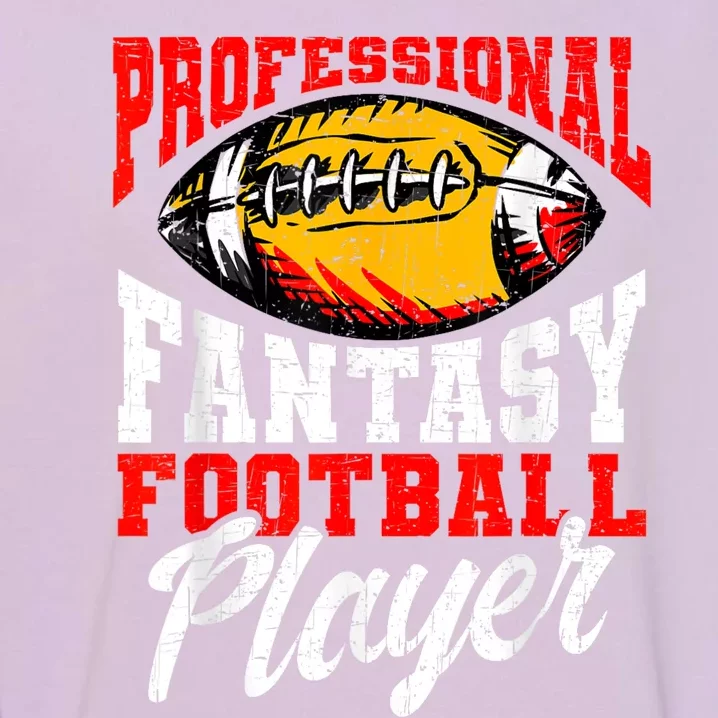 Professional Fantasy Football Player Fantasy Football Garment-Dyed Sweatshirt