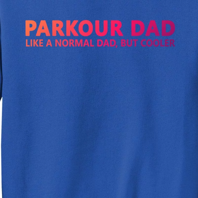 Parkour Father Free Running Parkour Dad Gift Sweatshirt