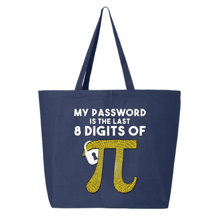 Pi Funny Gift My Password Is The Last 8 Digits Of Pi 25L Jumbo Tote