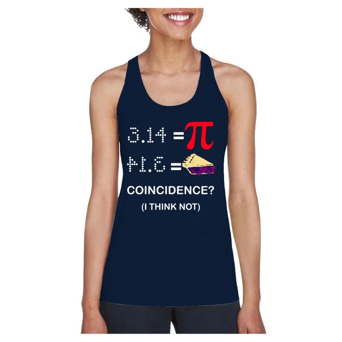 Pi Funny Gift 3 14 = Pie Coincidence ? I Think Not Happy Pi Day Gift Women's Racerback Tank