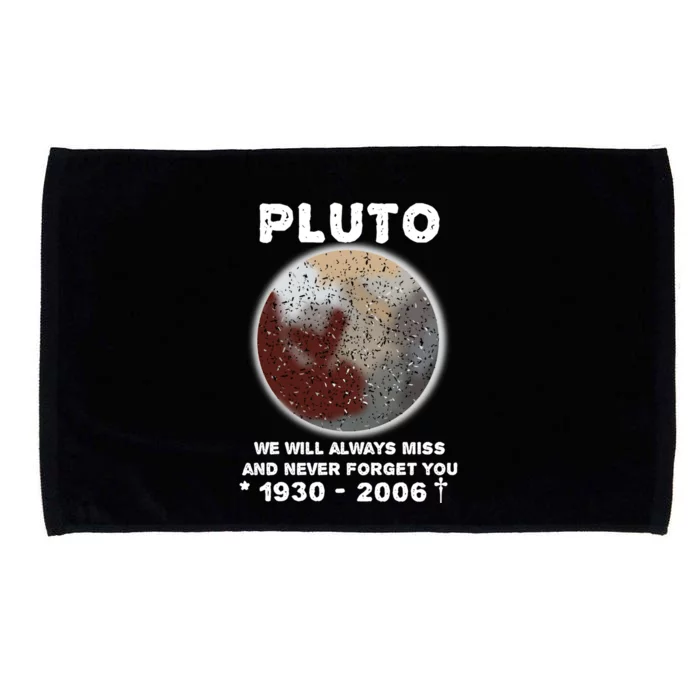 Pluto Funny Gift We Will Always Miss And Never Forget You Funny Gift Planet Gift Microfiber Hand Towel