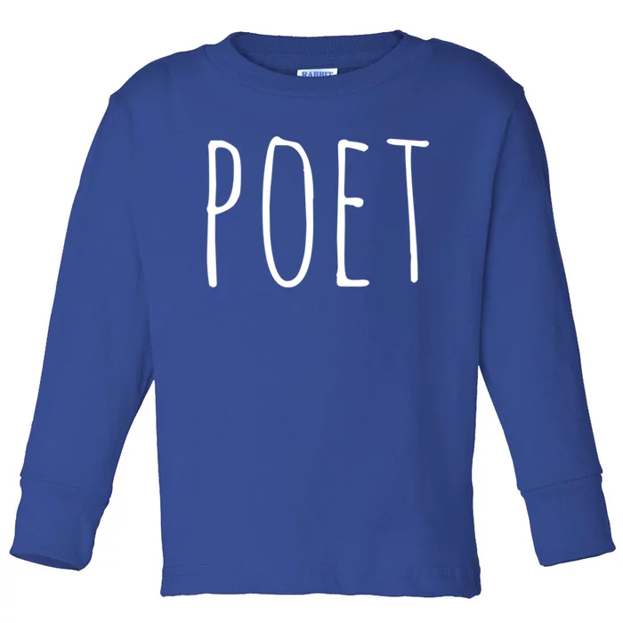 Poet Funny Gift Funny Writers Authors Poetry Gift Toddler Long Sleeve Shirt