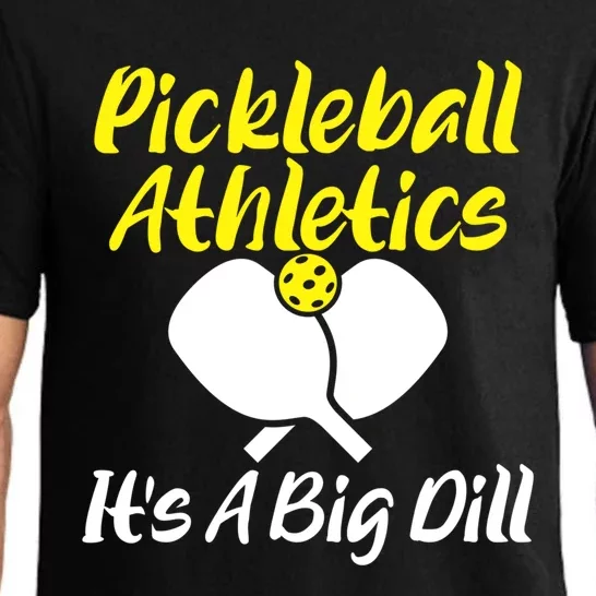 Pickleball Funny Gift Pickleball Athletics Its A Big Dill Cool Gift Pajama Set