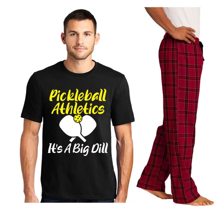 Pickleball Funny Gift Pickleball Athletics Its A Big Dill Cool Gift Pajama Set