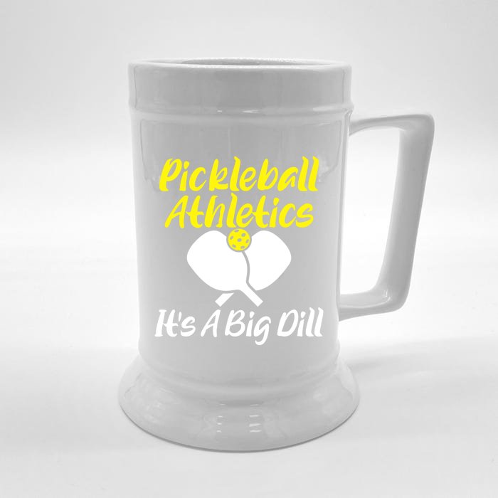 Pickleball Funny Gift Pickleball Athletics Its A Big Dill Cool Gift Front & Back Beer Stein