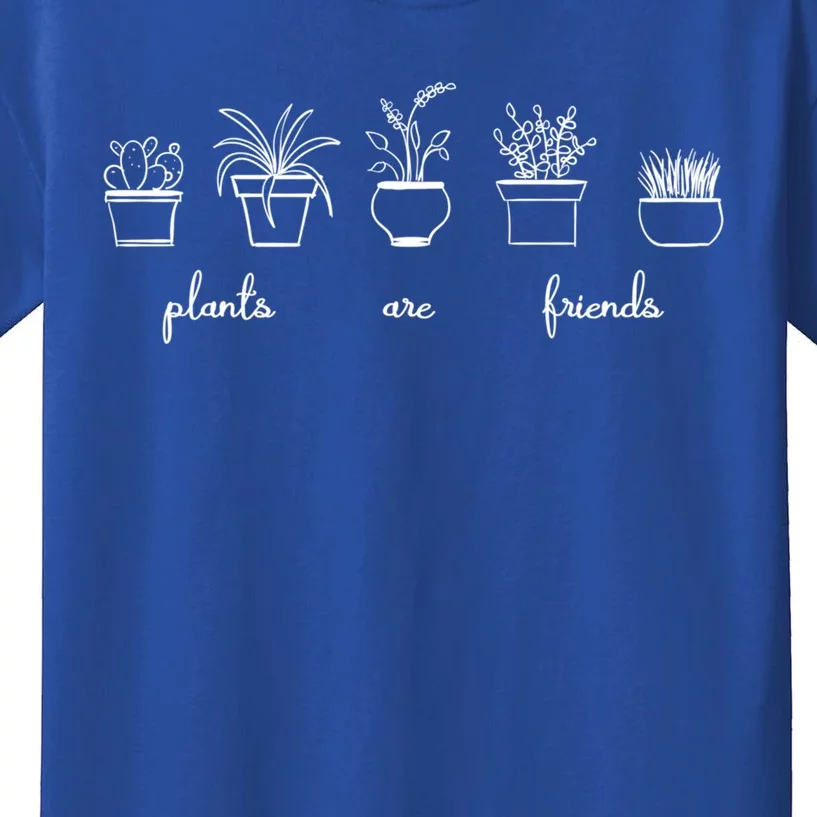 Plants Funny Gift/ House Plants Cool Gift / Plants Are Friends Funny Gift Kids T-Shirt