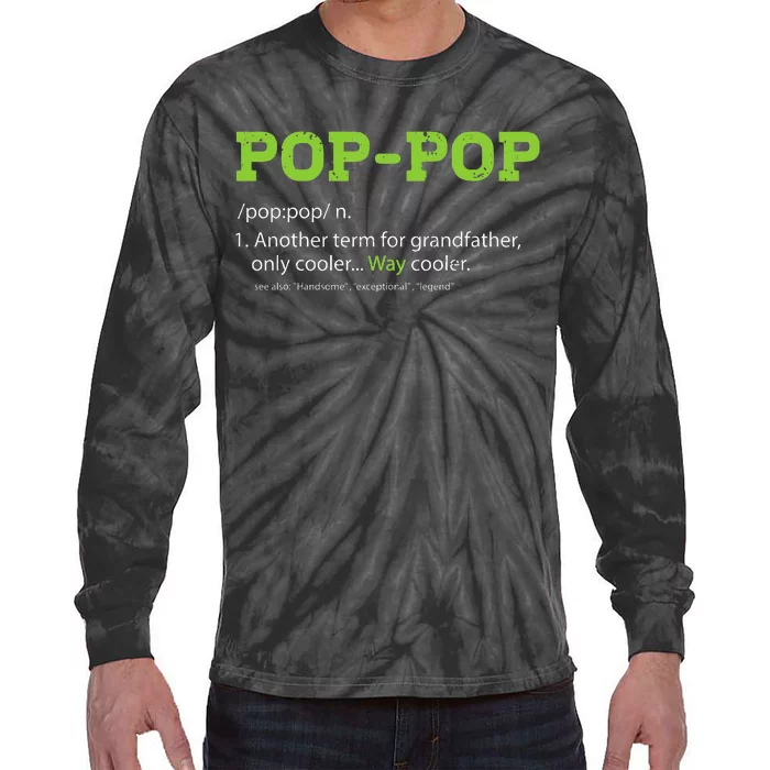 Pops For Grandpa Pop Pop Definition Cool Dad Gift Tie-Dye Long Sleeve Shirt