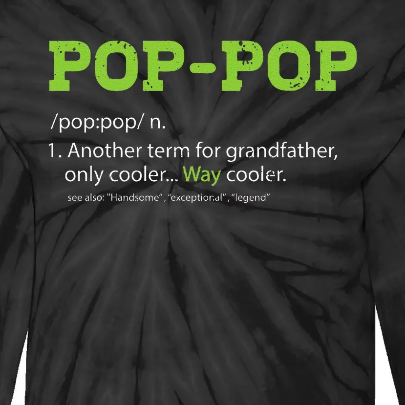 Pops For Grandpa Pop Pop Definition Cool Dad Gift Tie-Dye Long Sleeve Shirt