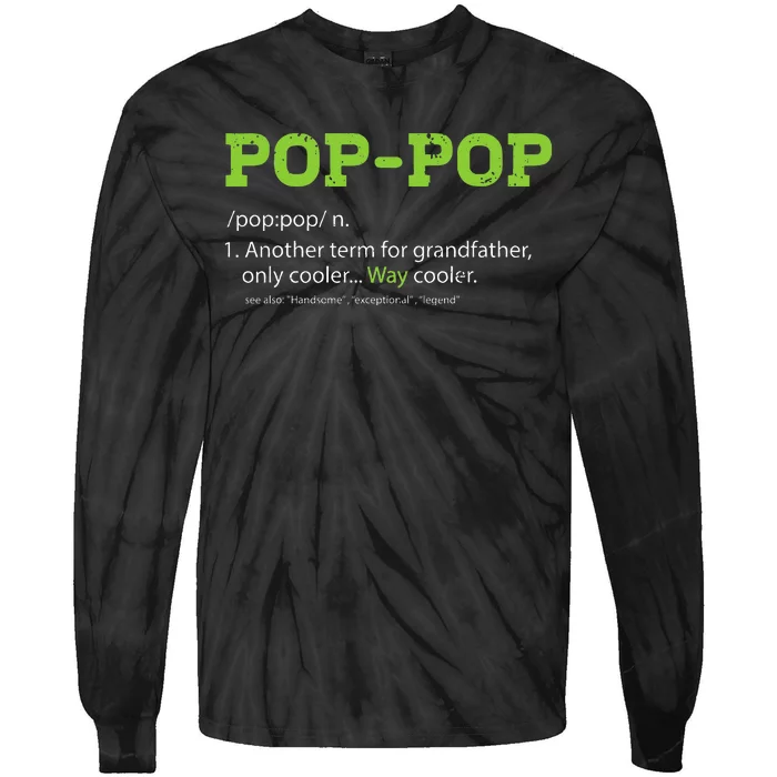 Pops For Grandpa Pop Pop Definition Cool Dad Gift Tie-Dye Long Sleeve Shirt