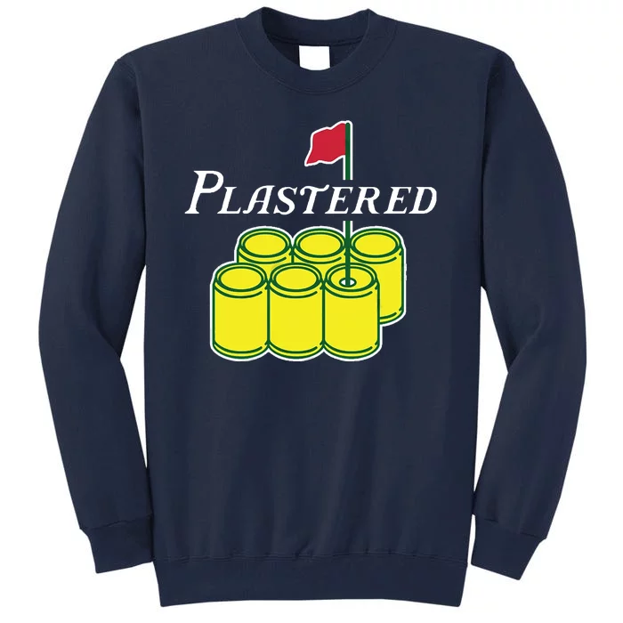 Plastered Funny Gold Beer Tall Sweatshirt