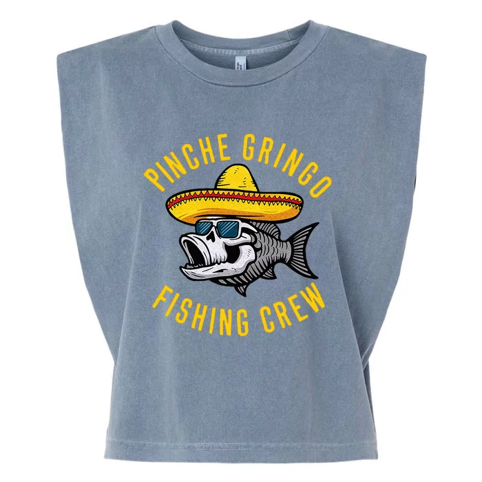 Pinche Funny Gringo Fishing Crew Mexico Fish Fisherman Garment-Dyed Women's Muscle Tee