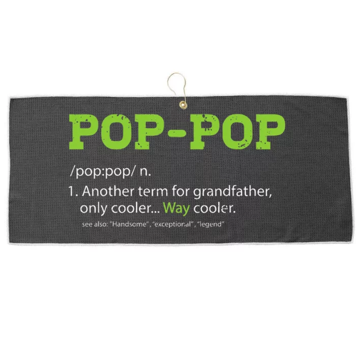 Pops For Grandpa Pop Pop Definition Cool Dad Gift Large Microfiber Waffle Golf Towel