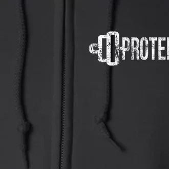 Protein Funny Gym For Gym Goers Full Zip Hoodie