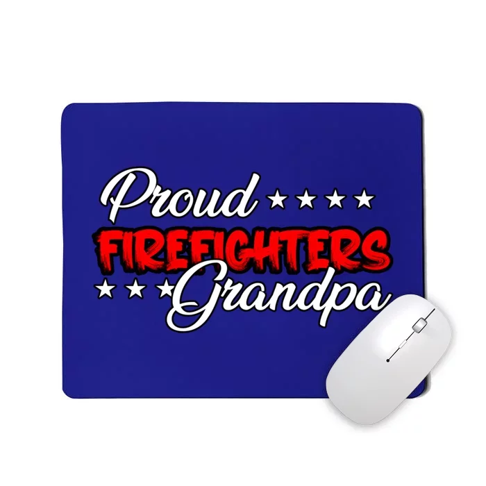 Proud Firefighters Grandpa Great Gift Mousepad