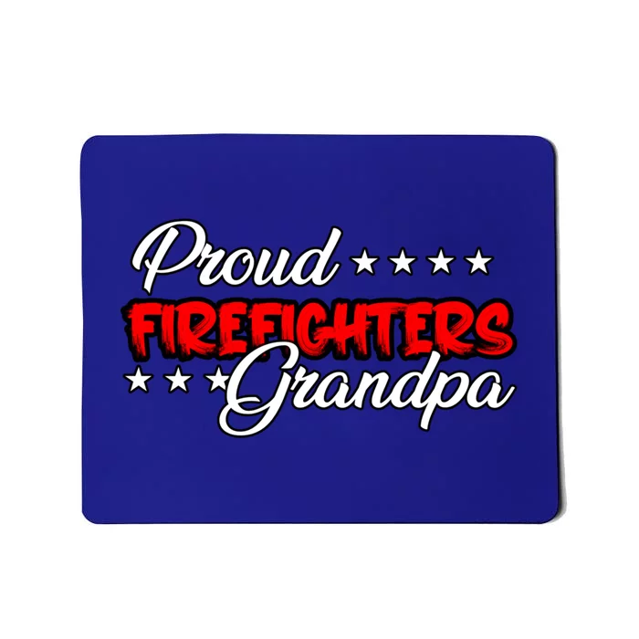 Proud Firefighters Grandpa Great Gift Mousepad