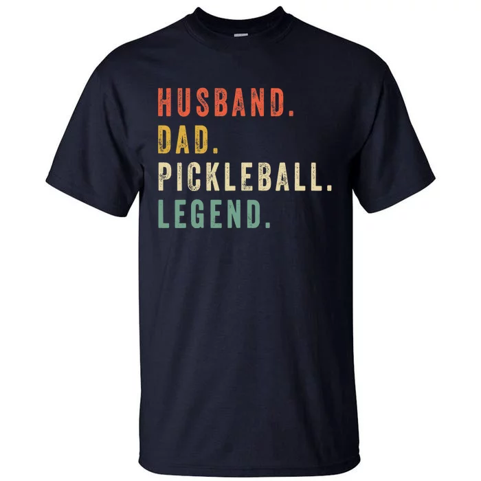 Pickleball Funny Husband Dad Legend Vintage Father's Day Tall T-Shirt