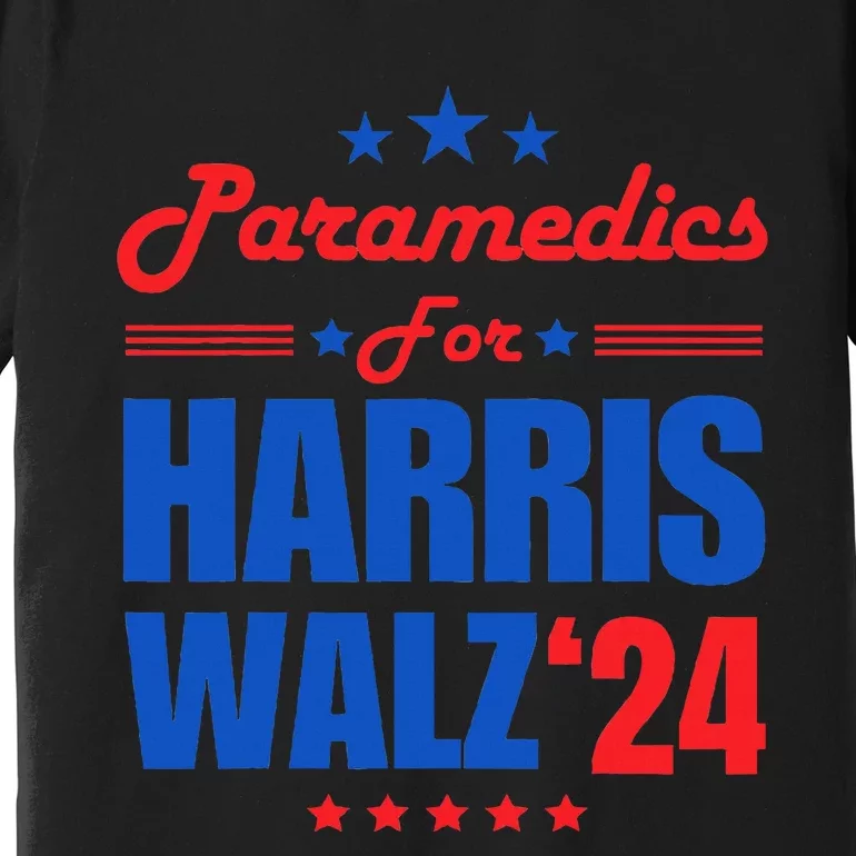 Paramedics For Harris Walz 2024 Presidential Election Kamala Premium T-Shirt