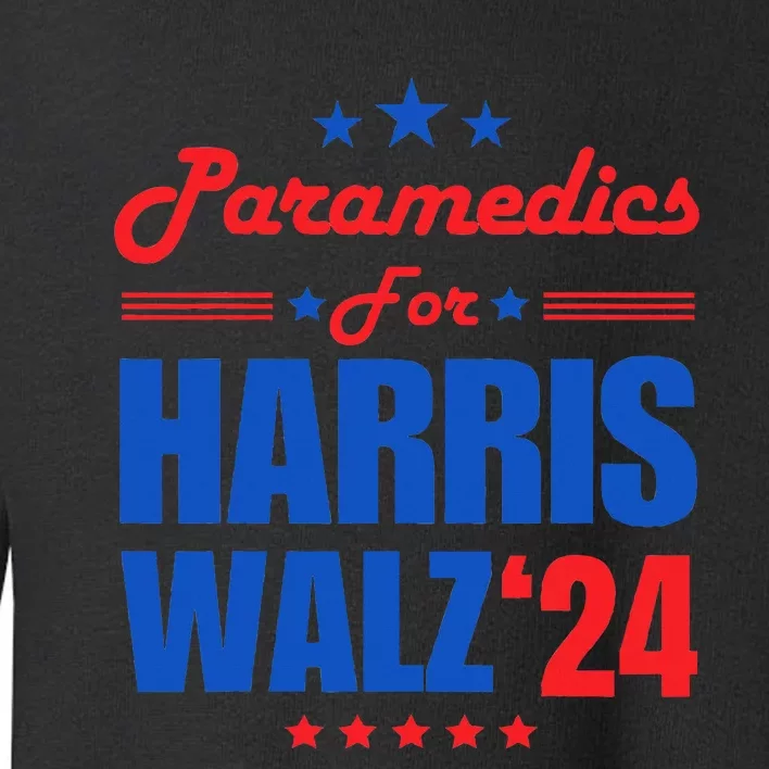 Paramedics For Harris Walz 2024 Presidential Election Kamala Toddler Sweatshirt