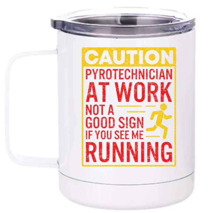 Pyrotechnician Funny Humorous Pyro Technician Front & Back 12oz Stainless Steel Tumbler Cup