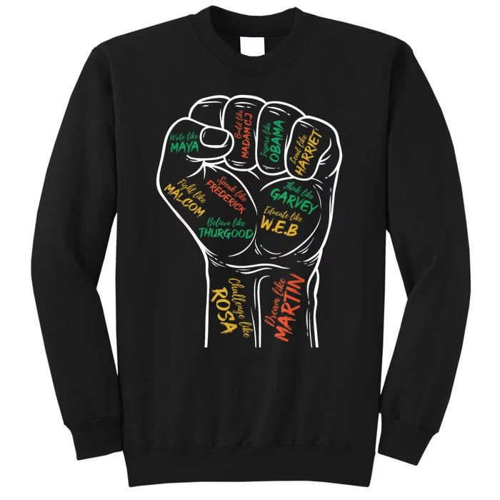 Power Fist Hand Inspiring Black Leaders Black History Tall Sweatshirt