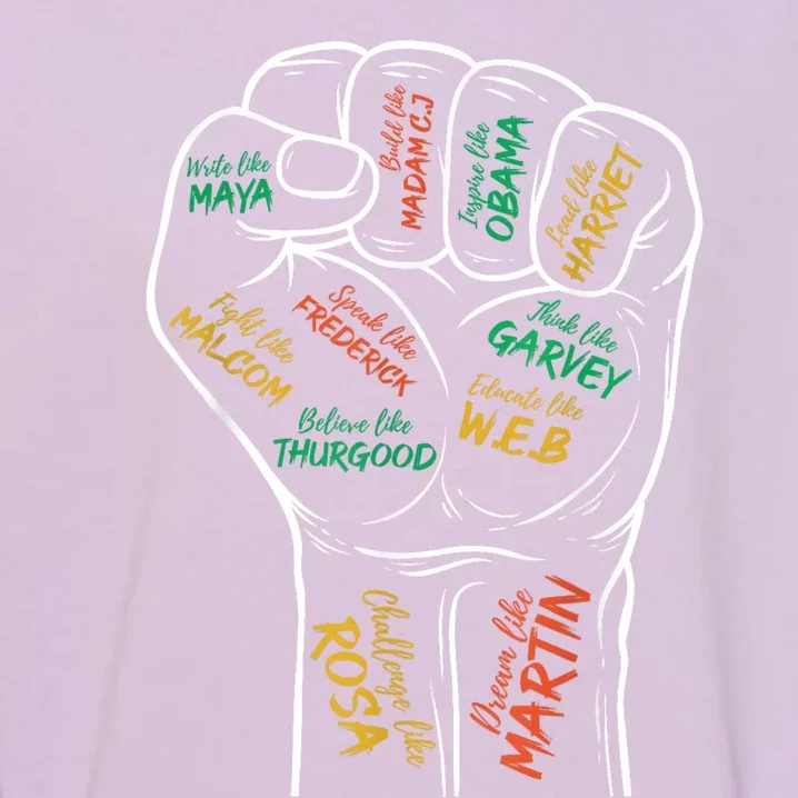 Power Fist Hand Inspiring Black Leaders Black History Garment-Dyed Sweatshirt