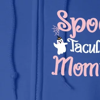 Perfect Funny Halloween For Mommy Spook Tacular Mommy Gift Full Zip Hoodie